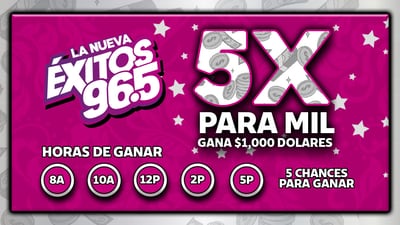 ¡Juega 5X PARA MIL y podrías ganar Mil dólares!